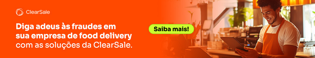 banner laranja com homem mexendo em um tablet e com o texto "Diga adeus às fraudes em sua empresa de food delivery com as soluções da ClearSale".