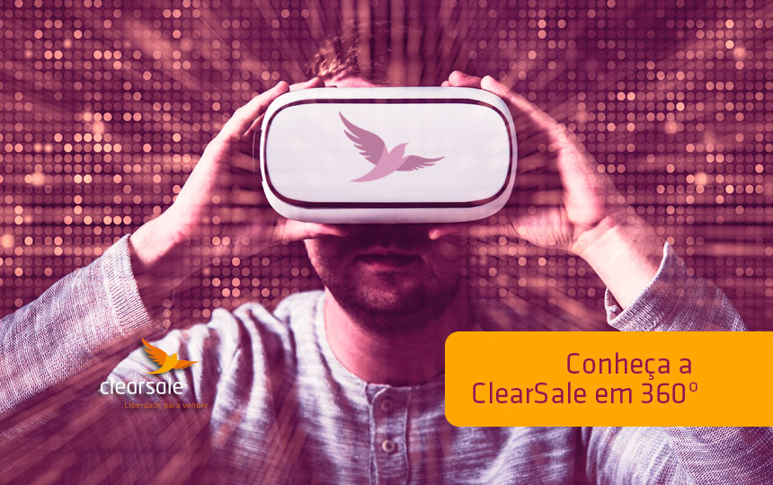 Conheça a ClearSale em 360º!