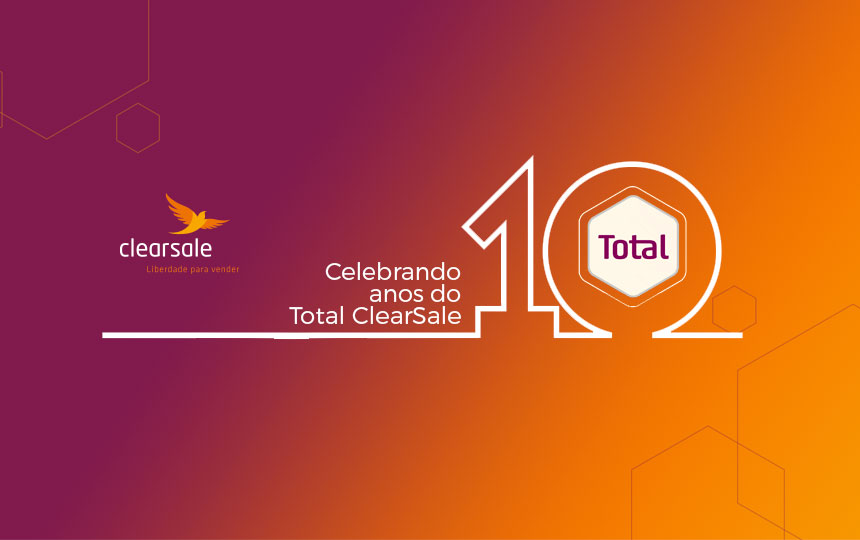 Gestão Total ClearSale completa 10 anos
